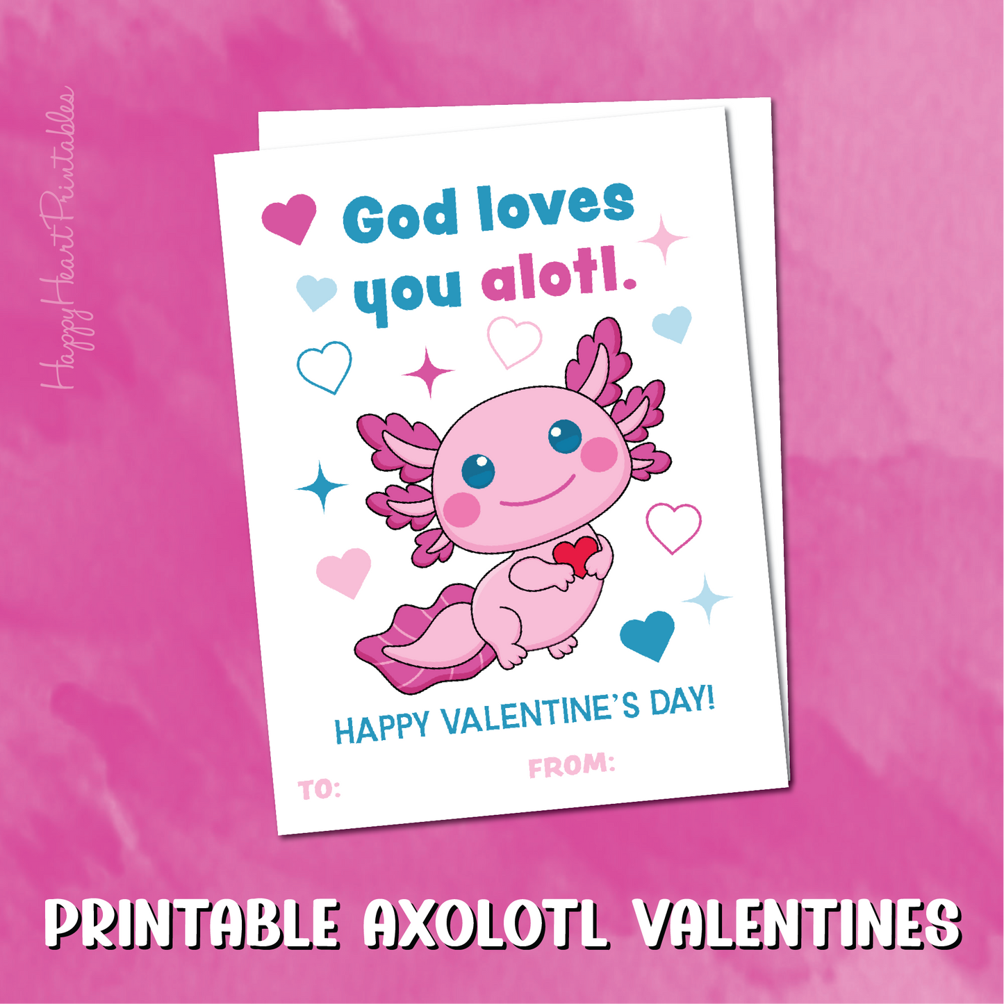 Christian Axolotl Printable Valentines