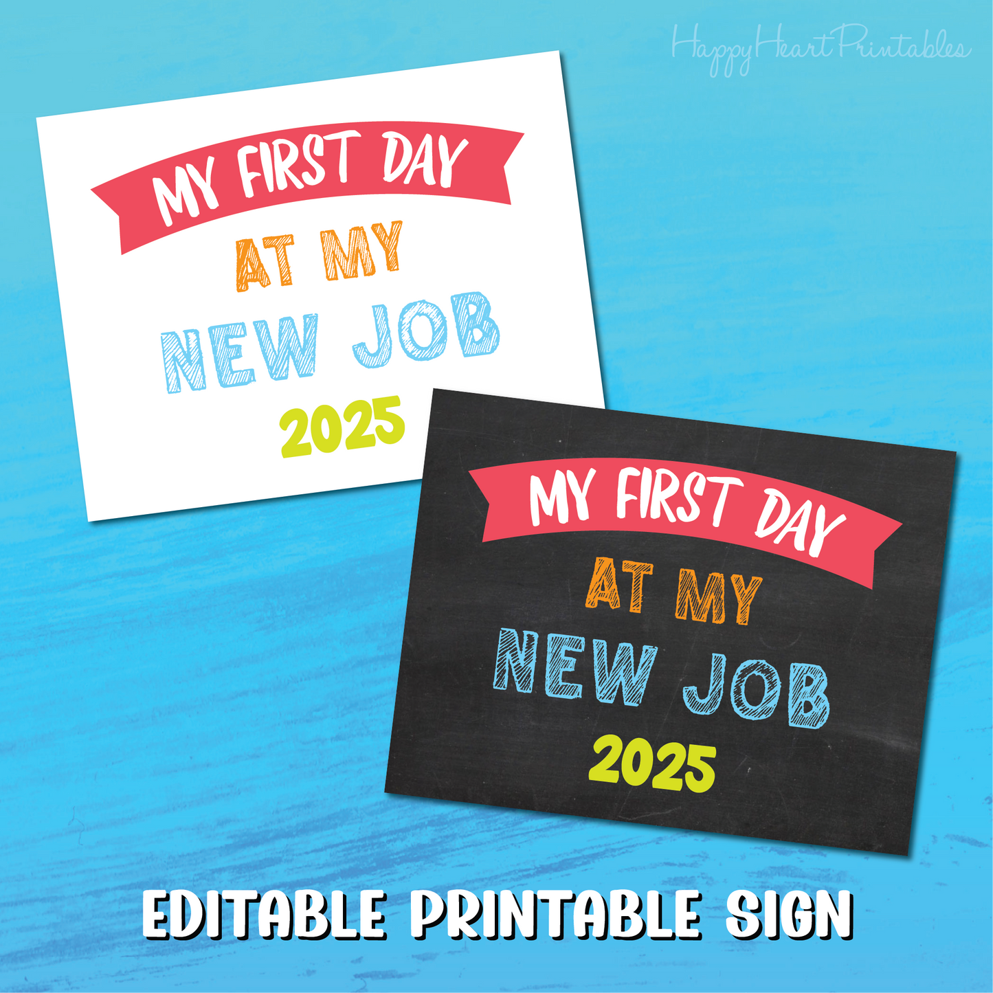 Printable First Day of My New Job Sign