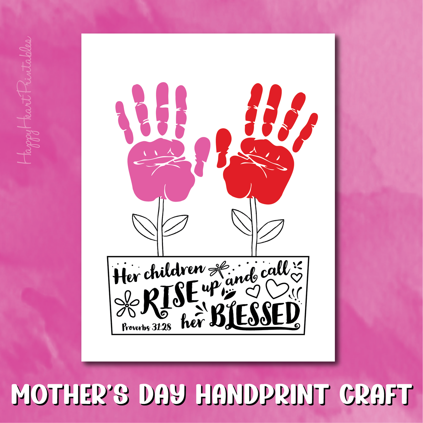 Mother's Day Handprint Flower Craft - Proverbs 31:28