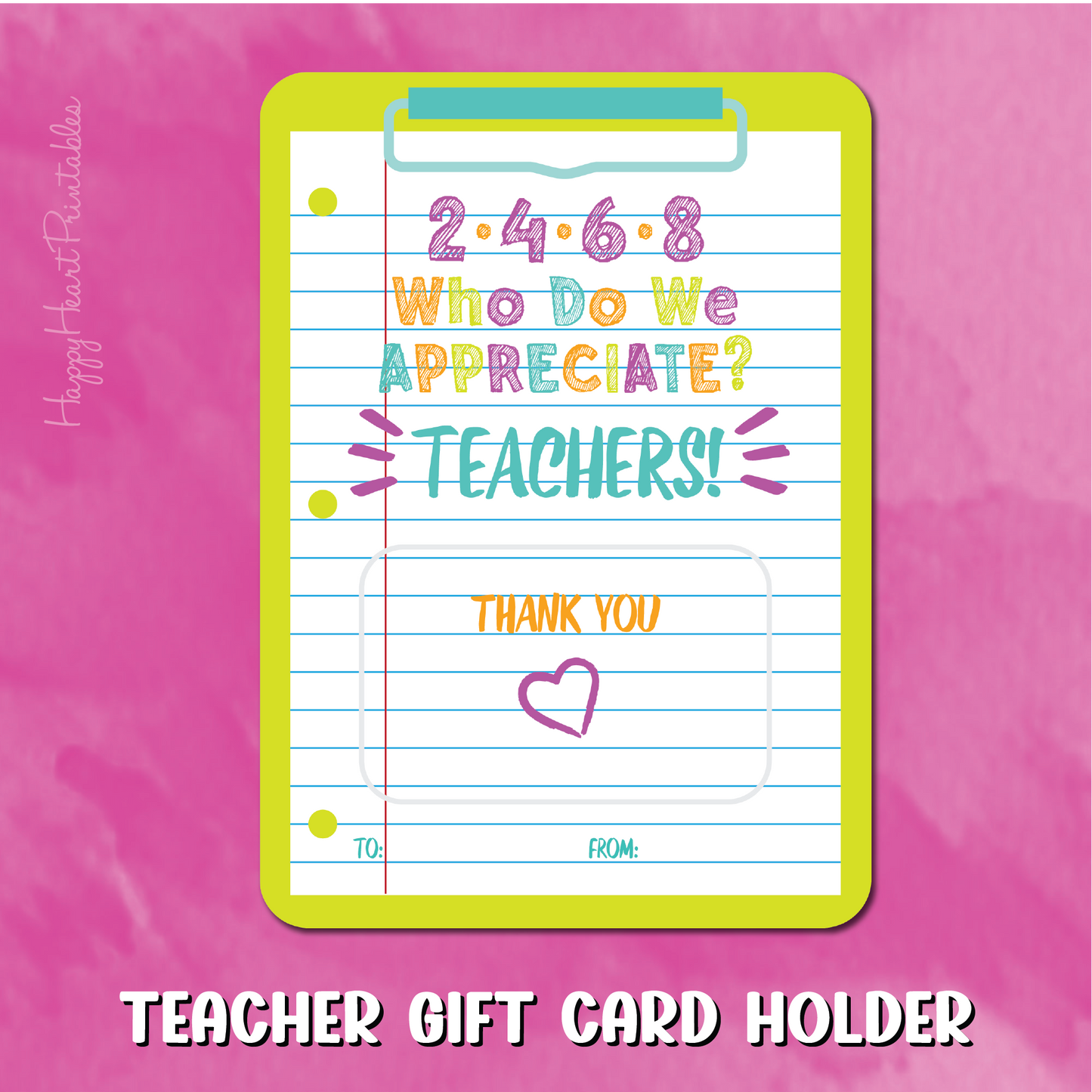 Teacher Appreciation Gift Card Holder - Who Do We Appreciate?
