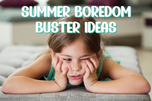 "Mom, I'm Bored!" - Summer Boredom Buster Ideas