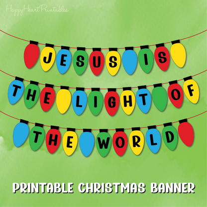 Printable Christmas Lights Banner - Jesus is the Light of the World