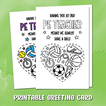 PE Teacher Appreciation Printable Card - Have a Ball