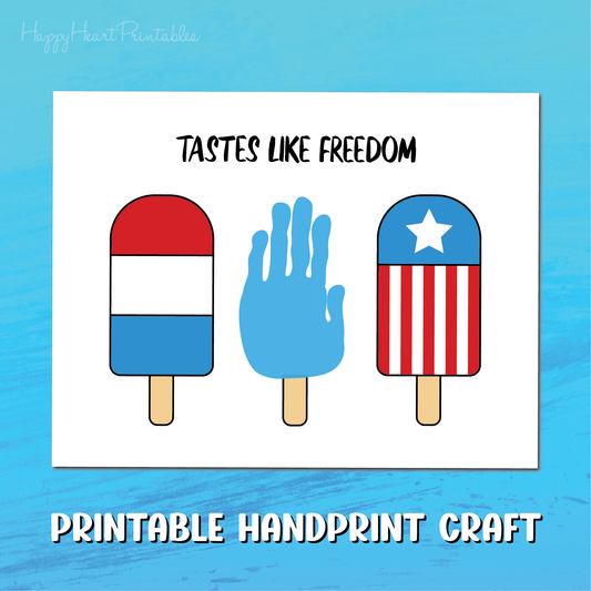 Fourth of July Handprint Printable Craft Template - Taste Like Freedom - Handprint Popsicle Craft